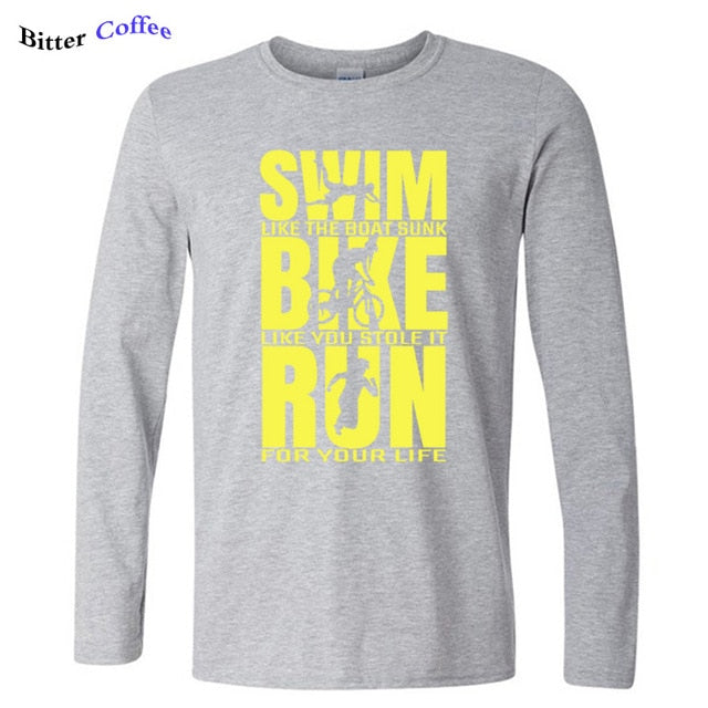 Swim Like The Boat Sunk / Bike Like You Stole It / Run For Your Life Men's Long Sleeve T-Shirt