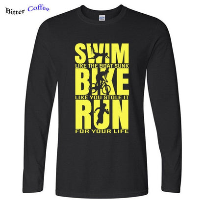 Swim Like The Boat Sunk / Bike Like You Stole It / Run For Your Life Men's Long Sleeve T-Shirt