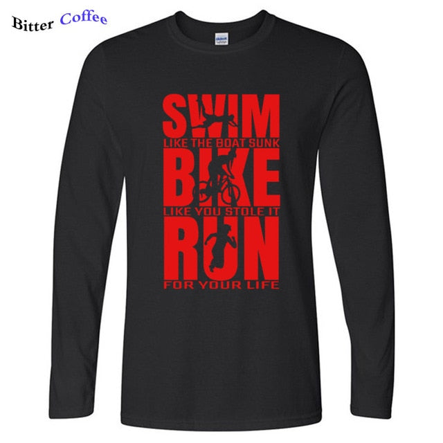 Swim Like The Boat Sunk / Bike Like You Stole It / Run For Your Life Men's Long Sleeve T-Shirt
