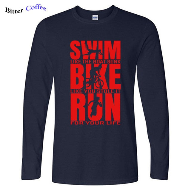 Swim Like The Boat Sunk / Bike Like You Stole It / Run For Your Life Men's Long Sleeve T-Shirt