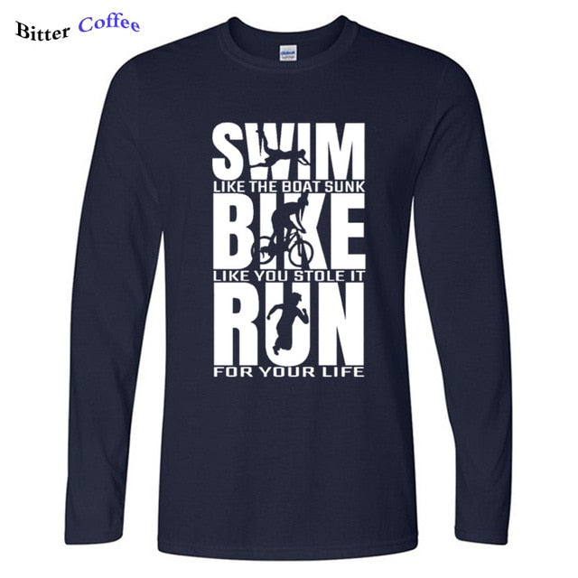 Swim Like The Boat Sunk / Bike Like You Stole It / Run For Your Life Men's Long Sleeve T-Shirt