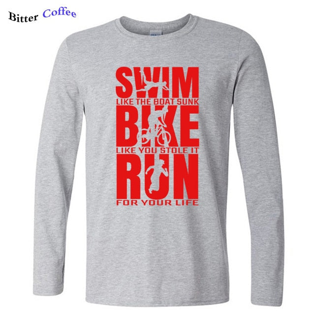 Swim Like The Boat Sunk / Bike Like You Stole It / Run For Your Life Men's Long Sleeve T-Shirt