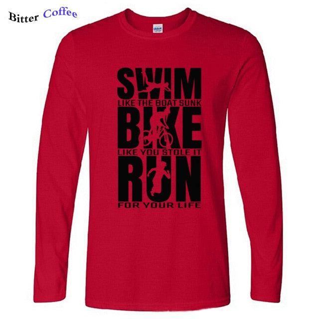 Swim Like The Boat Sunk / Bike Like You Stole It / Run For Your Life Men's Long Sleeve T-Shirt