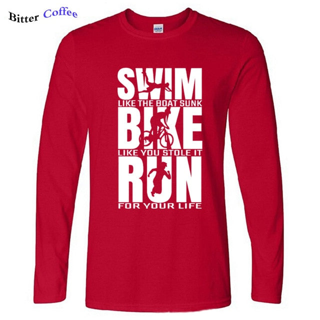 Swim Like The Boat Sunk / Bike Like You Stole It / Run For Your Life Men's Long Sleeve T-Shirt